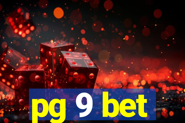pg 9 bet